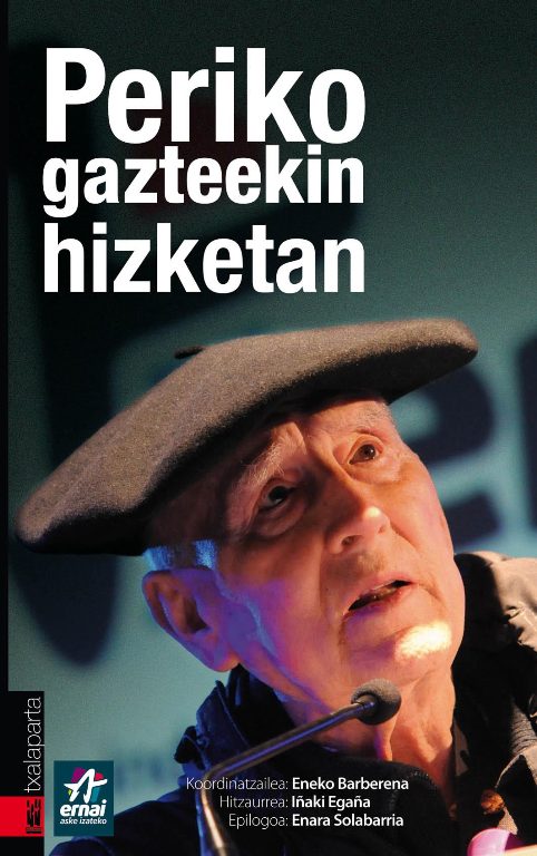  https://www.gogor.eus/Periko gazteekin hizketan. Txalaparta. Tafalla. 2015. 